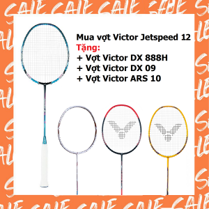 Combo mua vợt cầu lông Victor JETSPEED 12 (JS 12) tặng vợt Victor DX 888H   vợt Victor ARS 10   vợt Victor Drivex 09