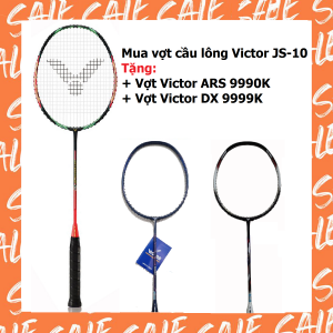 Combo mua vợt cầu lông Victor Jetspeed 10 (JS-10) tặng vợt Victor ARS 9990K + vợt Victor DX 9999K