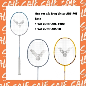 Combo mua vợt cầu lông Victor ARS 90F tặng vợt Victor ARS 3200   ARS 10