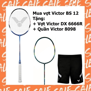 Combo mua vợt cầu lông Victor Brave Sword 12 tặng vợt Victor DX6666 + Quần Victor 8098
