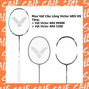 Combo mua vợt cầu lông Victor ARS HS tặng vợt Victor ARS 9990K + vợt Victor 3200